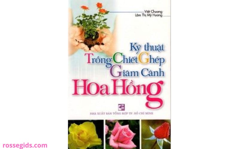 Sách Kỹ Thuật Trồng Chiết Ghép Giâm Cành Hoa Hồng