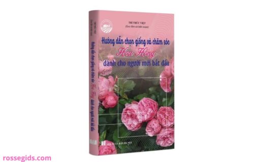 Cuốn sách cũng bao gồm các kỹ thuật nâng cao để cải thiện sự phát triển của hoa hồng